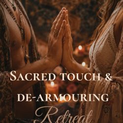 20260526 Header sacred touch & de-armouring retreat